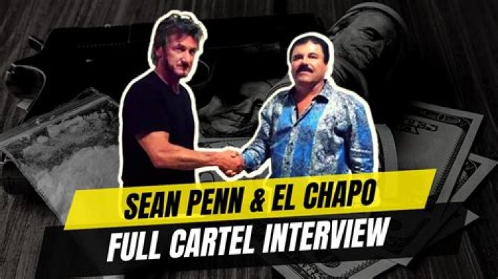 El Chapo Sean Penn interview with infamous drug lord leaves The White