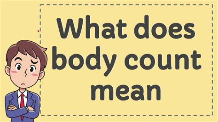 What Does Mean Body Count What Does Meaning